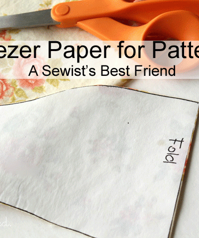 How to Use Freezer Paper as a pattern for faster sewing