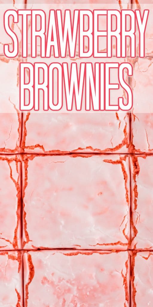 close up overhead of strawberry brownies with text overlay