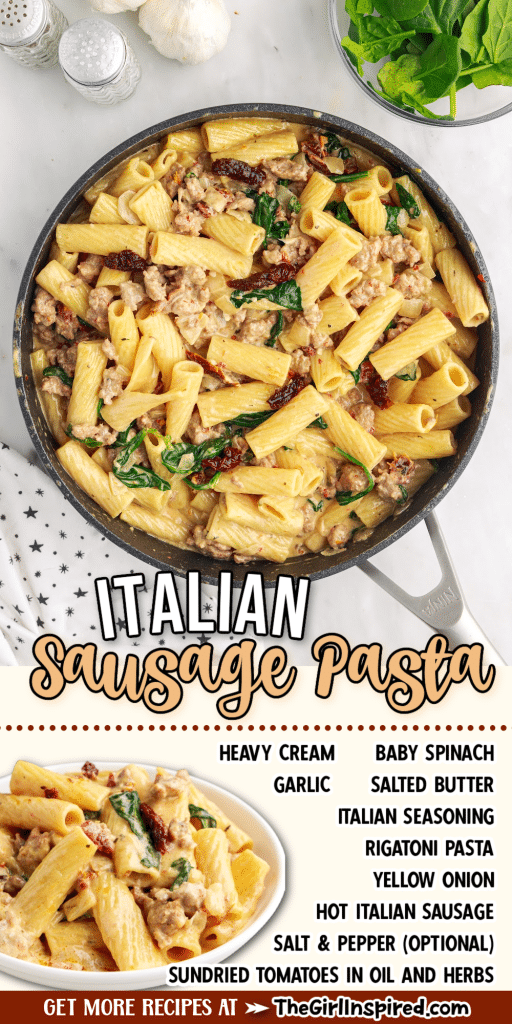 Italian sausage pasta - rigatoni noodles, spinach, and sundried tomatoes drenched in cream sauce in skillet and plated with text overlay