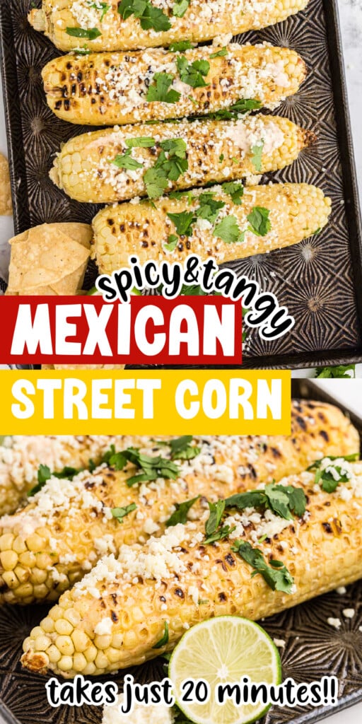 Grilled Mexican Street Corn with cilantro and crumbled cheese garnish, on baking sheet, limes on side with text overlay.