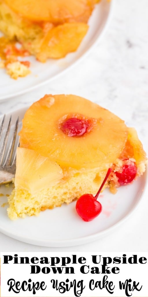 Slice of pineapple upside down cake on a serving plate with a metal fork, remaining pineapple upside down cake in the background.