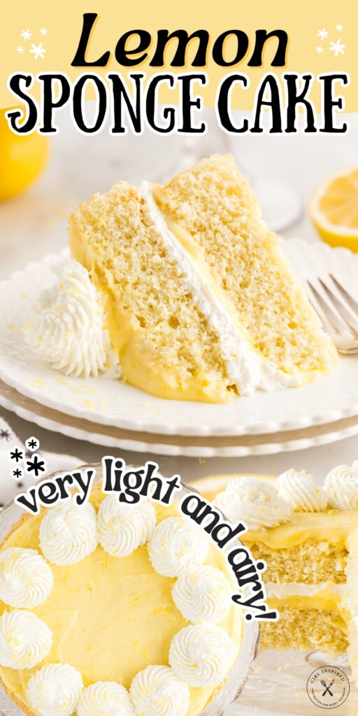 A slice of Lemon Sponge Cake and an overhead view of a Lemon Sponge Cake with text overlay.