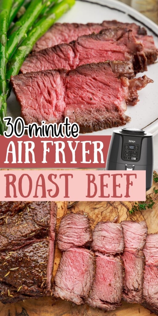 Two images of Air Fryer Roast Beef on a plate and an overhead view of Air Fryer Roast Beef with slices cut from it with text overlay.
