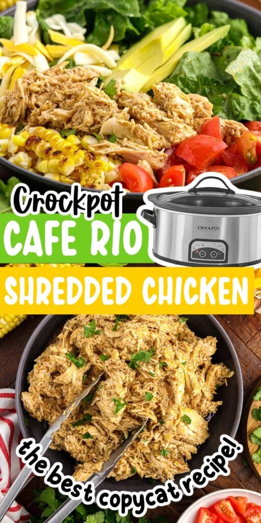 Three images of Cafe Rio Chicken Recipe, a crockpot, and shredded chicken in a bowl with tongs with text overlay.