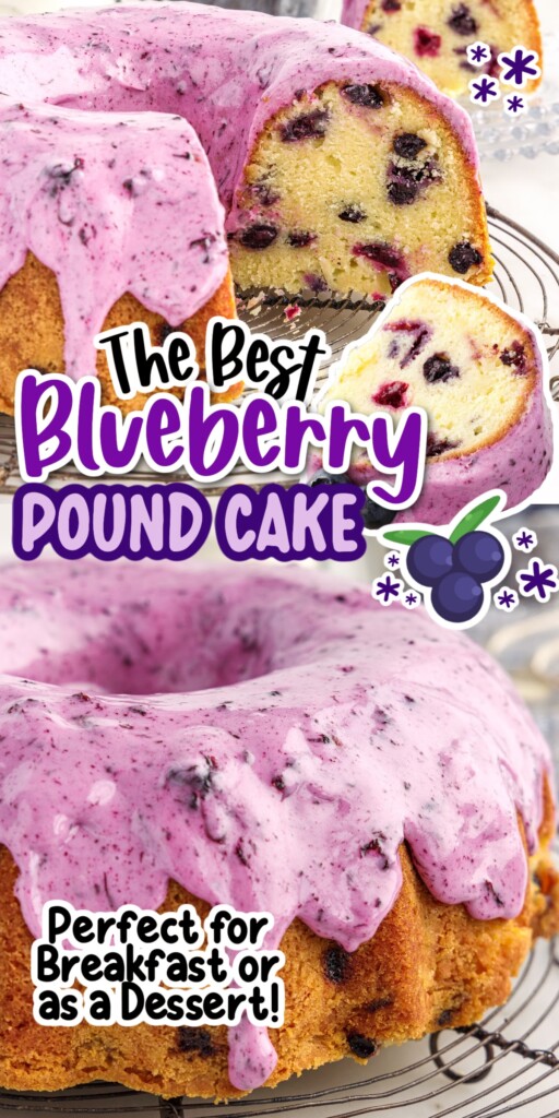Two images of Blueberry Pound Cake with slices missing and Blueberry Pound Cake with text overlay.