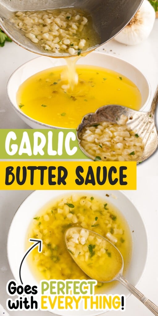 Two images of Garlic Butter Sauce being poured into a bowl and bowl of Garlic Butter Sauce with text overlay.