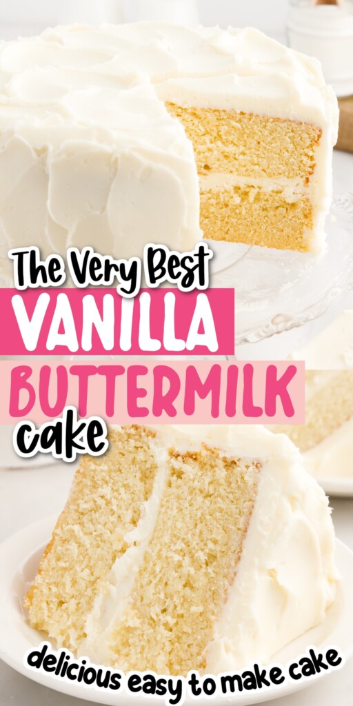 Two images of Vanilla Buttermilk Cake on a cake stand with slices missing and a slice of Vanilla Buttermilk Cake on a plate with text overlay.