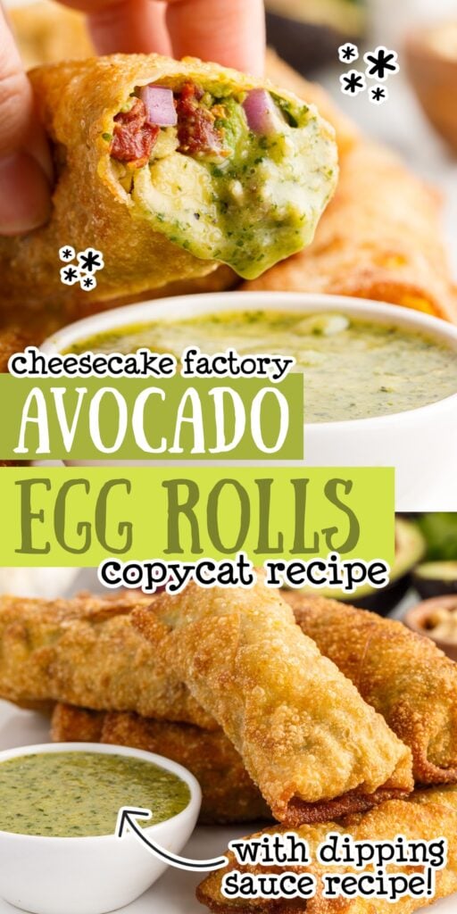 Two images of Cheesecake Factory Avocado Egg Rolls dipped and sauce and next to a cup of dipping sauce with text overlay.
