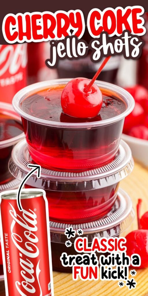 A can of Coca-Cola with three Cherry Coke Jello Shots stacked behind it topped with a cherry with text overlay.