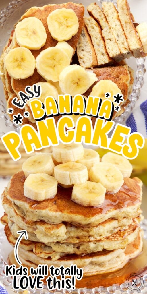 Two images of banana buttermilk pancakes one with a slice cut and both topped with bananas with text overlay.