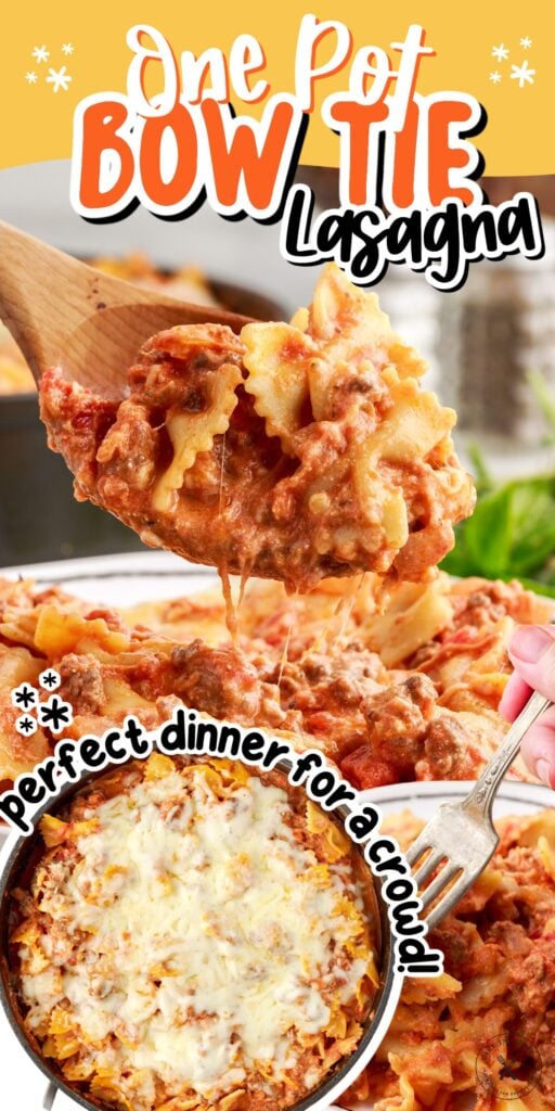 Three images of a skillet of Bow Tie Lasagna, Bow Tie Lasagna on a wooden spoon and Bow Tie Lasagna on a plate with text overlay.