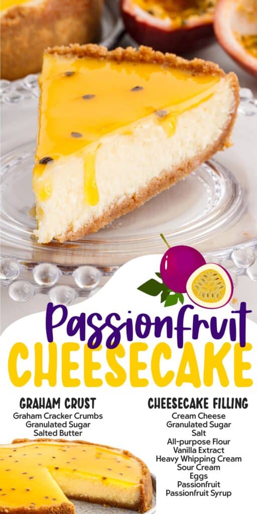 A slice of Passionfruit Cheesecake on a plate ingredients listed below with text overlay.