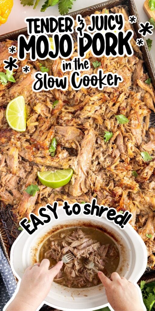 Mojo Pork slow cooker shredded and ready to eat, garnished with lime and with text overlay.