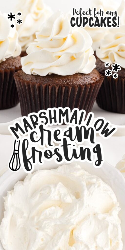 Two images of cupcakes frosted with Marshmallow Cream Frosting and a bowl of it with text overlay.