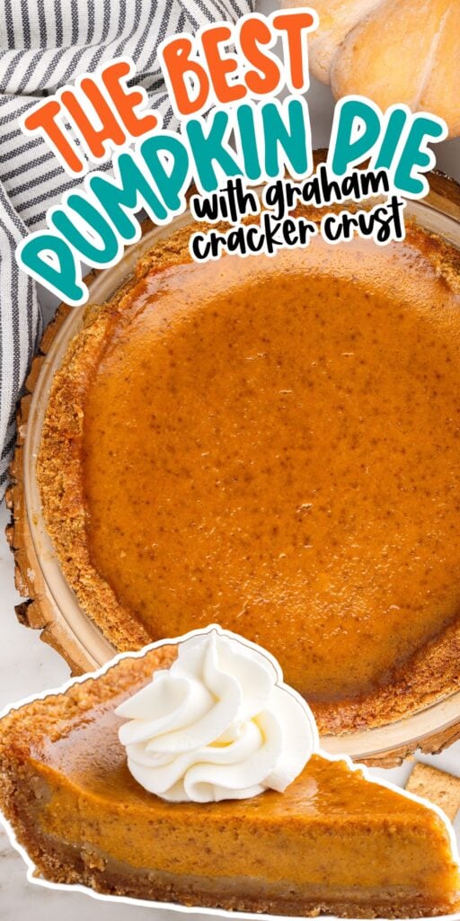 A homemade pumpkin pie with a graham cracker crust topped with whipped cream with text overlay.