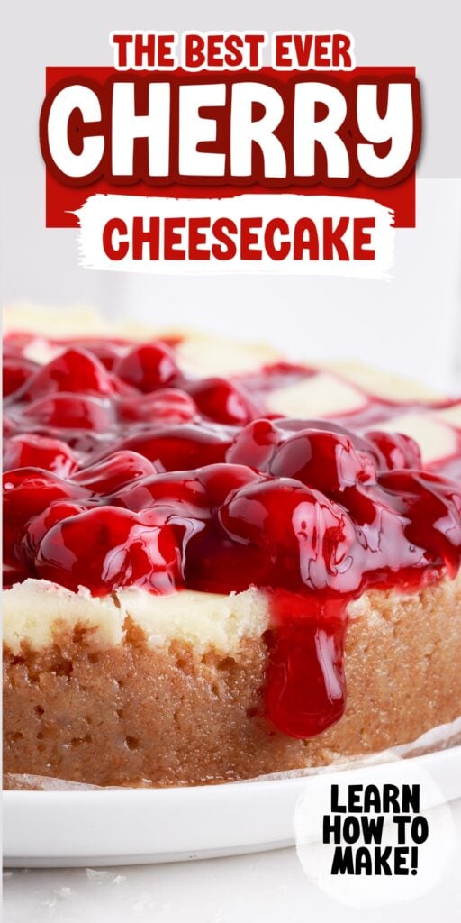 Side view of the Cherry Cheesecake showing the graham cracker crust, cheesecake filling and cherries oozing over the side, with text overlay.
