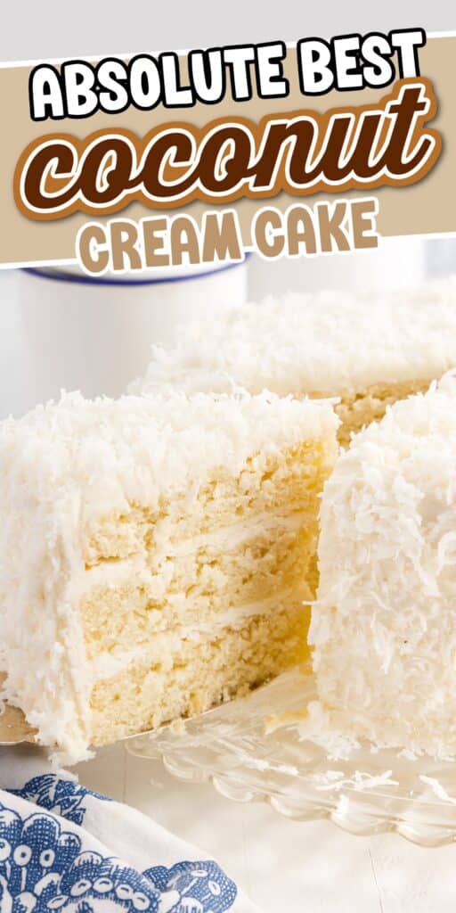 Whole Coconut Cream Cake with a slice out of it, showing the layers inside, with text overlay.